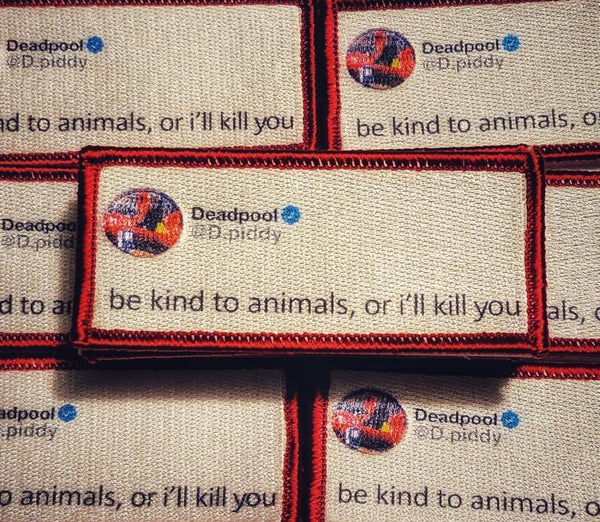 Deadpool Be Kind to Animals Twitter Woven Patch